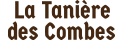 La Tanière des Combes